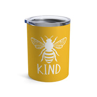 Load image into Gallery viewer, "Bee Kind" 2 - Tumbler 10oz