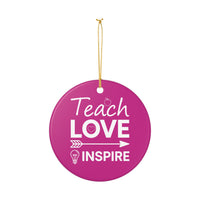 Load image into Gallery viewer, "Teach Love Inspire" Ceramic Ornament 1 — Single‑Sided Apple, Heart &amp; Lightbulb Design | Teacher Appreciation Keepsake | Printed On Demand