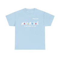 Load image into Gallery viewer, "Nurse I'll Be There For You" Friends - Gildan 5000 Heavy Cotton Tee - PERSONALIZED