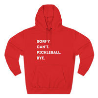 Load image into Gallery viewer, "Can't Pickleball" 3 - Lane Seven LS14001 Premium Hooded Sweatshirt - Sorry. Can't. Pickleball. Bye.