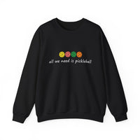 Load image into Gallery viewer, "All We Need Is Pickleball" 2 - Gildan 18000 Crewneck Sweatshirt