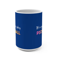 Load image into Gallery viewer, "It's a Good Day To Play Pickleball" 6 15 oz Mug Ceramic Pickleball Gift