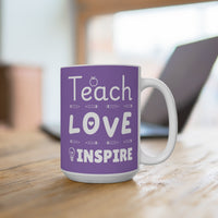 Load image into Gallery viewer, "Teach Love Inspire" 15oz Ceramic Mug 2 — Apple, Heart &amp; Lightbulb Design | Teacher Appreciation Gift | Printed On Demand