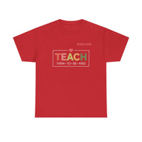 Load image into Gallery viewer, "Teach Them To Be Kind" 1 - Gildan 5000 Heavy Cotton Tee - PERSONALIZED