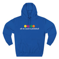 Load image into Gallery viewer, "All We Need Is Pickleball" 1 - Lane Seven LS14001 Premium Hooded Sweatshirt