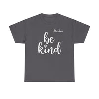 Load image into Gallery viewer, "Be Kind" 2 - Gildan 5000 Heavy Cotton Tee - PERSONALIZED