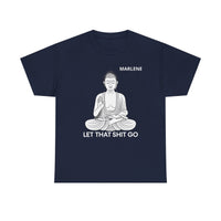 Load image into Gallery viewer, "Let That Shit Go" 1b - Gildan 5000 Heavy Cotton Tee - PERSONALIZED