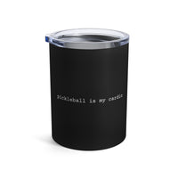 Load image into Gallery viewer, "Pickleball Is My Cardio" 1 - Tumbler 10oz