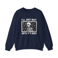 Load image into Gallery viewer, "I'll Just Wait Until It's Quiet" 1 - Gildan 18000 Crewneck Sweatshirt