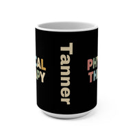 Load image into Gallery viewer, "Physical Therapy" 12a - Ceramic Mug 15 oz - PERSONALIZED