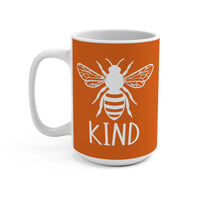 Load image into Gallery viewer, "Bee Kind" 2 - Ceramic Mug 15oz - PERSONALIZED