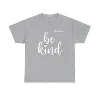Load image into Gallery viewer, "Be Kind" 2 - Gildan 5000 Heavy Cotton Tee - PERSONALIZED