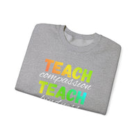 Load image into Gallery viewer, "Teach Compassion. Teach Kindness. Teach Confidence." 3 - Gildan 18000 Crewneck Sweatshirt