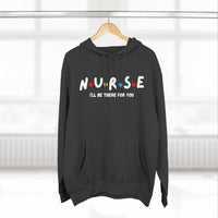 Load image into Gallery viewer, "Nurse I'll Be There For You" - Friends - Lane Seven LS14001 Premium Hooded Sweatshirt