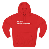 Load image into Gallery viewer, "Can't Pickleball" 1 - Lane Seven LS14001 Premium Hooded Sweatshirt - I Can't. I Have Pickleball,