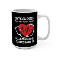 Load image into Gallery viewer, "Cute Enough to Stop Your Heart" 4 15oz Ceramic Mug Heart Stethoscope EKG Gift for Nurses