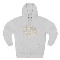 Load image into Gallery viewer, "It's a Beautiful Day for Learning" 1 - Lane Seven LS14001 Premium Hooded Sweatshirt