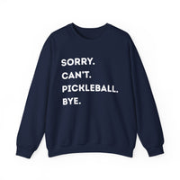 Load image into Gallery viewer, "Can't Pickleball" 3 - Sorry Can't Pickleball Bye - Gildan 18000 Crewneck Sweatshirt