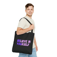 Load image into Gallery viewer, "Believe In Yourself BE YOU" 1 - Canvas Tote 18" x 18"