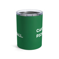 Load image into Gallery viewer, "Can't Pickleball" 2 - Tumbler 10oz