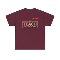 Load image into Gallery viewer, "Teach Them To Be Kind" 1 - Gildan 5000 Heavy Cotton Tee - PERSONALIZED