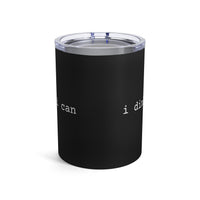 Load image into Gallery viewer, "I Dink I Can" 1 - Tumbler 10oz
