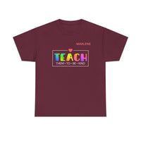 Load image into Gallery viewer, "Teach Them To Be Kind" 2 - Gildan 5000 Heavy Cotton Tee - PERSONALIZED