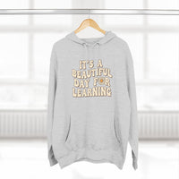 Load image into Gallery viewer, "It's a Beautiful Day for Learning" 2 - Lane Seven LS14001 Premium Hooded Sweatshirt