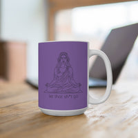 Load image into Gallery viewer, 🎁 "Let That Shit Go" EB - Ceramic Mug 15 oz (100% off)