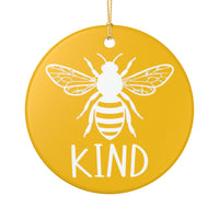 Load image into Gallery viewer, "Bee KIND" Ceramic Ornament 2 — Single-Sided Bee Image + KIND Text | Glossy Keepsake, Printed On Demand