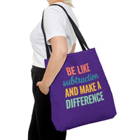Load image into Gallery viewer, "Be Like Subtraction and Make a Difference" - Canvas Tote 18" x 18"