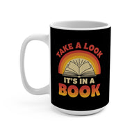 Load image into Gallery viewer, "Take A Look. It's In A Book." - Ceramic Mug 15oz - PERSONALIZED