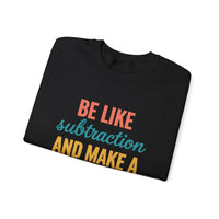 Load image into Gallery viewer, "Be Like Subtraction and Make a Difference" - Gildan 18000 Crewneck Sweatshirt