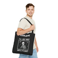 Load image into Gallery viewer, "I'll Just Wait Until It's Quiet" 3 - Canvas Tote 18" x 18" - PERSONALIZED