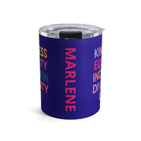 Load image into Gallery viewer, "Kindness Equality Inclusion Diversity Love" 1 - Tumbler 10oz - PERSONALIZED