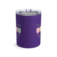 Load image into Gallery viewer, "It's A Good Day To Play Pickleball" 1 - Tumbler 10oz