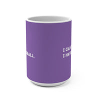 Load image into Gallery viewer, "Can't Pickleball" 1 I Can't I Have Pickleball 15 oz Mug Ceramic Pickleball Gift