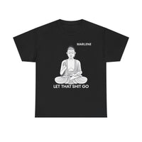 Load image into Gallery viewer, "Let That Shit Go" 1b - Gildan 5000 Heavy Cotton Tee - PERSONALIZED