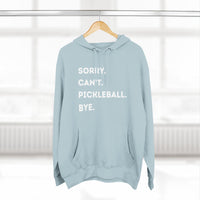 Load image into Gallery viewer, "Can't Pickleball" 3 - Lane Seven LS14001 Premium Hooded Sweatshirt - Sorry. Can't. Pickleball. Bye.