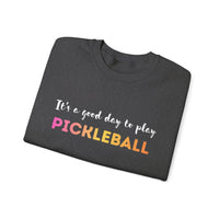 Load image into Gallery viewer, "It's a Good Day To Play Pickleball" 6 - Gildan 18000 Crewneck Sweatshirt