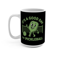 Load image into Gallery viewer, "It's a Good Day To Play Pickleball" 5 15 oz Mug Ceramic Pickleball Gift
