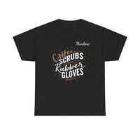 Load image into Gallery viewer, "Coffee Scrubs &amp; Rubber Gloves" 8 - Gildan 5000 Heavy Cotton Tee - PERSONALIZED
