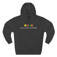 Load image into Gallery viewer, "All We Need Is Pickleball" 2 - Lane Seven LS14001 Premium Hooded Sweatshirt