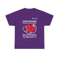 Load image into Gallery viewer, "Cute Enough to Stop Your Heart Skilled Enough To Restart It" 4 - Gildan 5000 Heavy Cotton Tee - PERSONALIZED