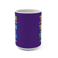 Load image into Gallery viewer, "Teach Compassion. Teach Kindness. Teach Confidence." 3 - 15oz Ceramic Mug — Inspirational Teacher Gift | Printed On Demand