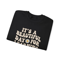 Load image into Gallery viewer, "It's a Beautiful Day For Learning" 1 - Gildan 18000 Crewneck Sweatshirt