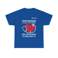 Load image into Gallery viewer, "Cute Enough to Stop Your Heart Skilled Enough To Restart It" 4 - Gildan 5000 Heavy Cotton Tee - PERSONALIZED