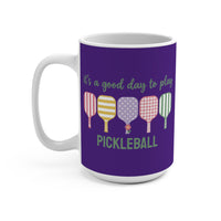 Load image into Gallery viewer, "It's a Good Day To Play Pickleball" 1 15 oz Mug Ceramic Pickleball Gift