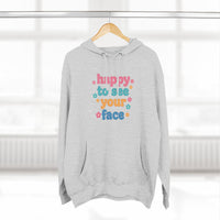Load image into Gallery viewer, "Happy To See Your Face" 2 - Lane Seven LS14001 Premium Hooded Sweatshirt
