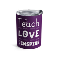 Load image into Gallery viewer, "Teach Love Inspire" 2 - Tumbler 10oz - PERSONALIZED